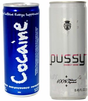 Cocaine & Pussy Energy Drinks